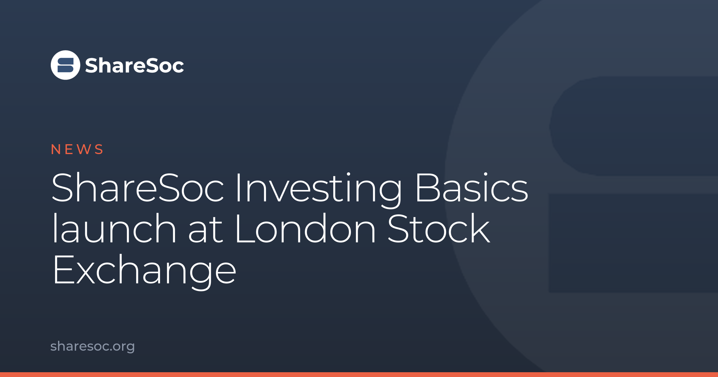 ShareSoc Investing Basics launch at London Stock Exchange - ShareSoc
