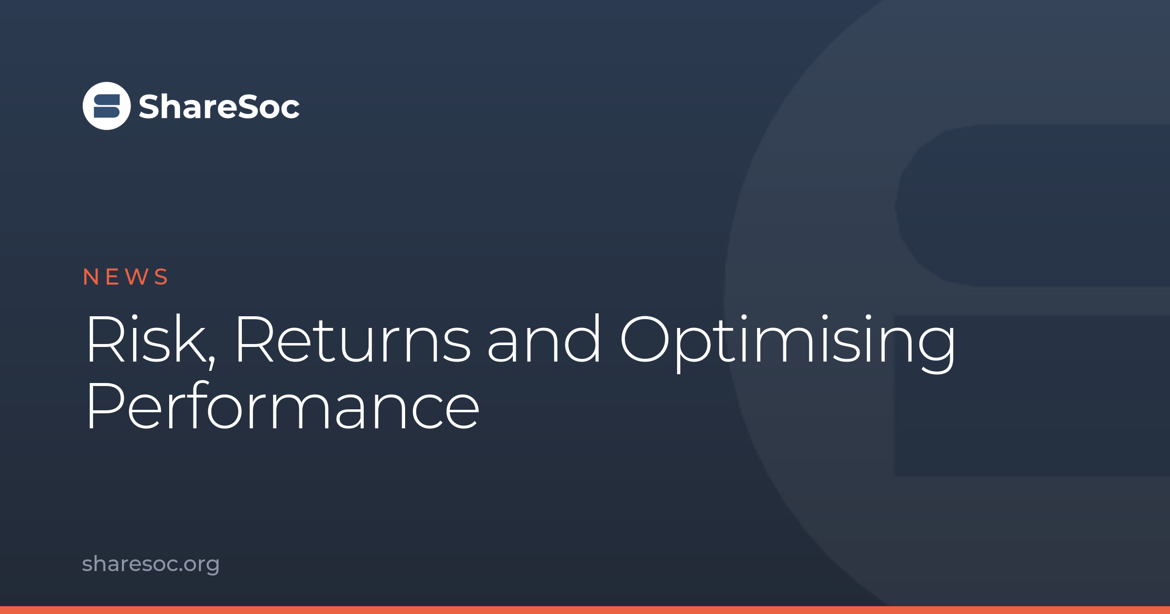 Risk, Returns and Optimising Performance - ShareSoc