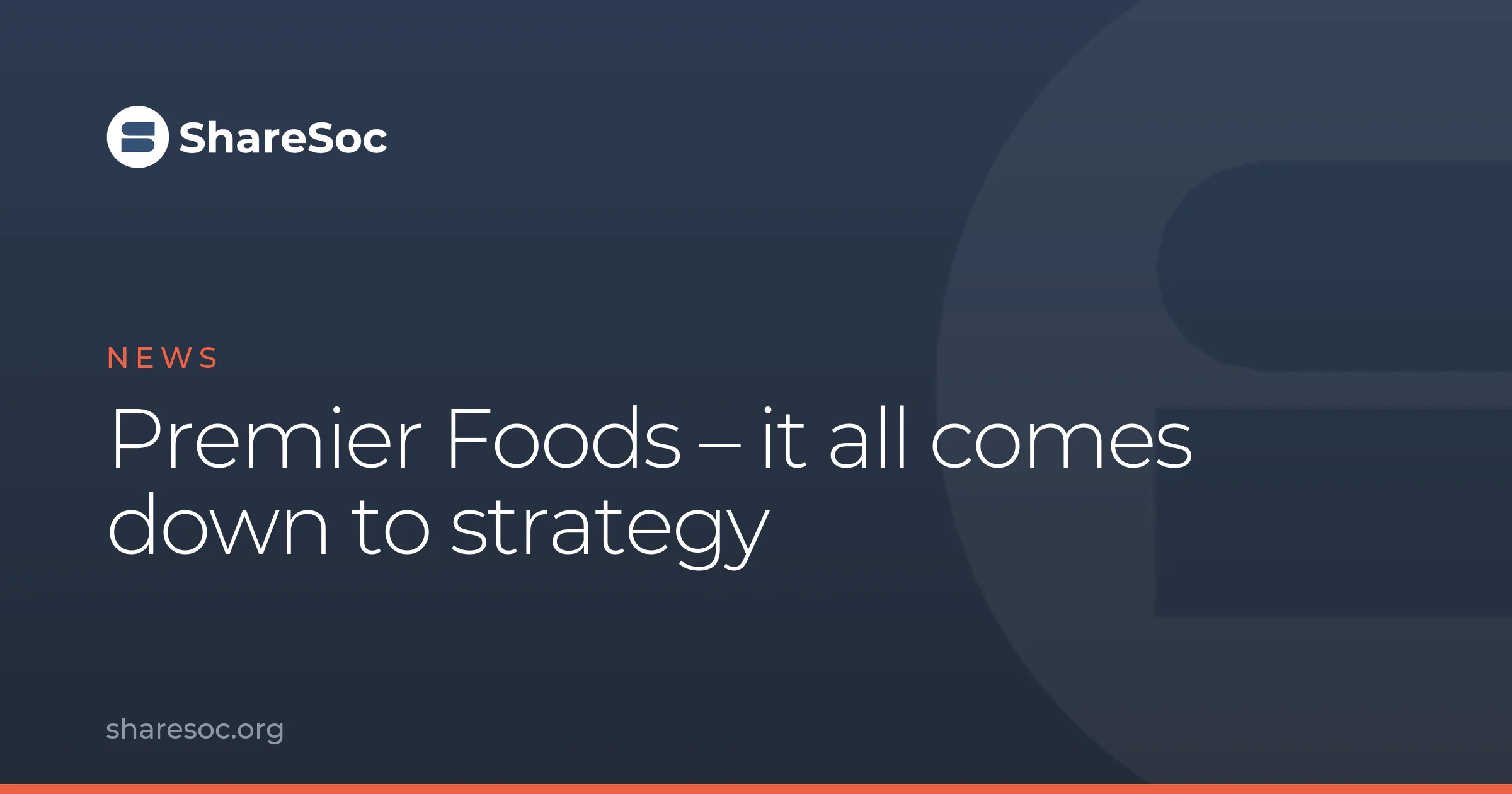 Premier Foods – it all comes down to strategy - ShareSoc